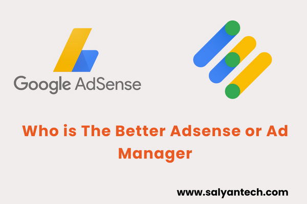 Who is The Better Adsense or Ad Manager 2023