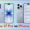 iPhone 17 Pro vs iPhone 18 Pro: क्या होगा बड़ा बदलाव? Features, Camera और Price की पूरी जानकारी